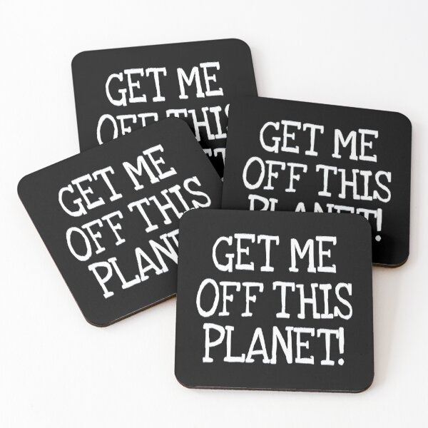 Item preview, I Have To Get Off This Planet designed and sold by EmiesDesignss.