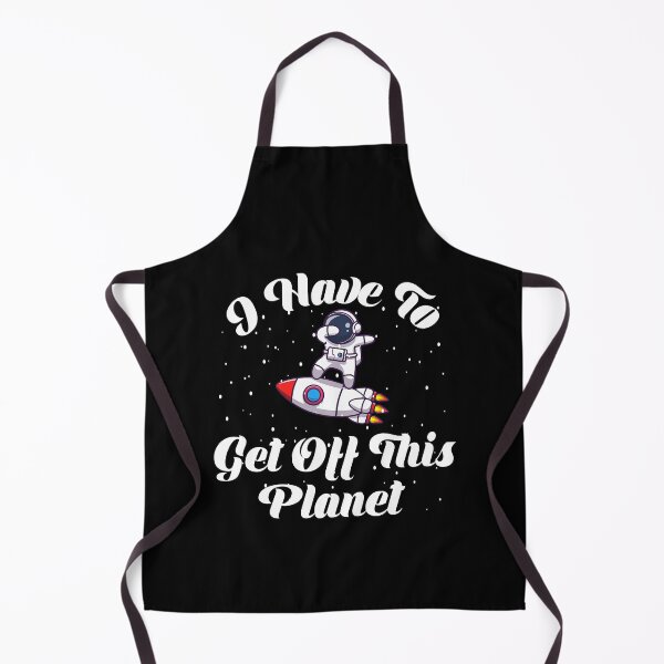 Item preview, I Have To Get Off This Planet,Funny quote designed and sold by EmiesDesignss.