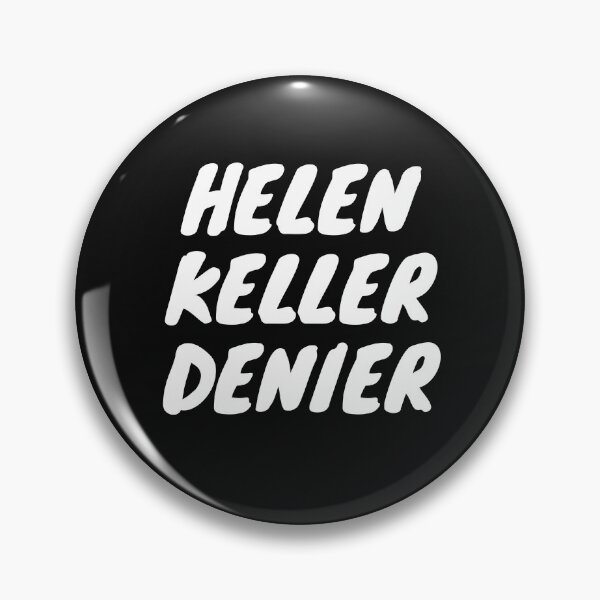 Item preview, Helen Keller Denier designed and sold by MrTshirtKing.