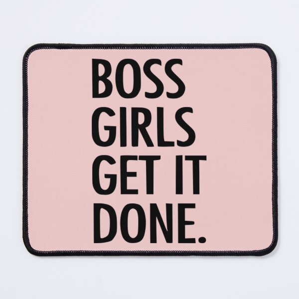 Item preview, Boss Girls Get It Done. designed and sold by Froyd Wess.