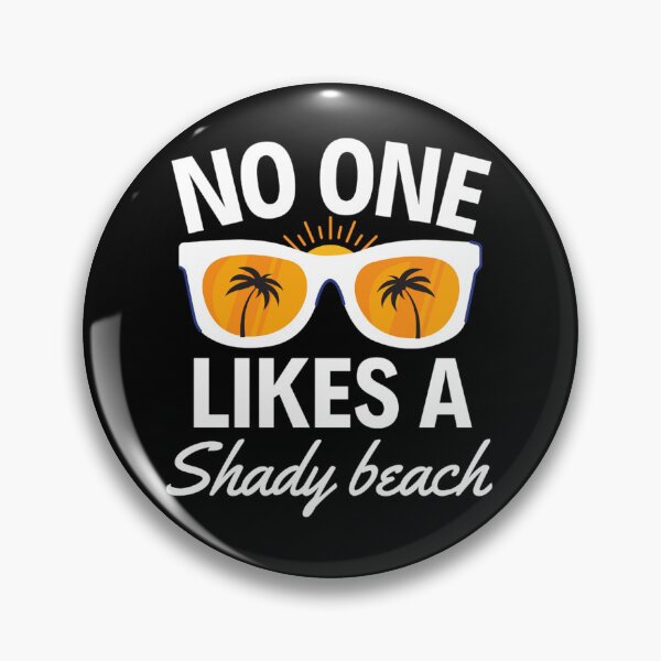 Item preview, No One Likes A Shady Beach | Funny Summer And Beach Quotes designed and sold by chetan786.