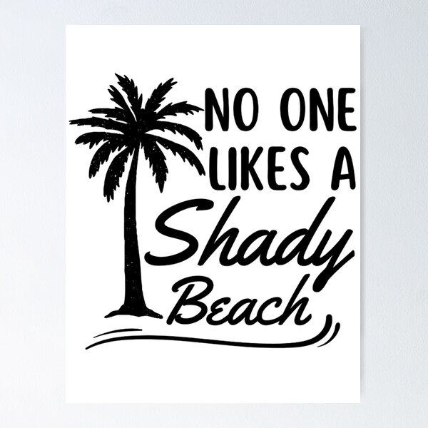No One Likes A Shady Beach T-Shirt Vintage Texture No One Likes A Shady Beach T-Shirt Vintage Texture