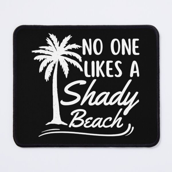 Item preview, No One Likes A Shady Beach | Funny Summer And Beach Quotes designed and sold by chetan786.