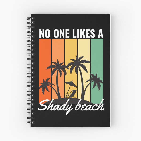 Item preview, No One Likes A Shady Beach | Funny Summer And Beach Quotes designed and sold by chetan786.