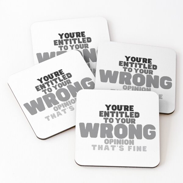Item preview, You're Entitled to Your Wrong Opinion that's Fine designed and sold by SunsetDetour.