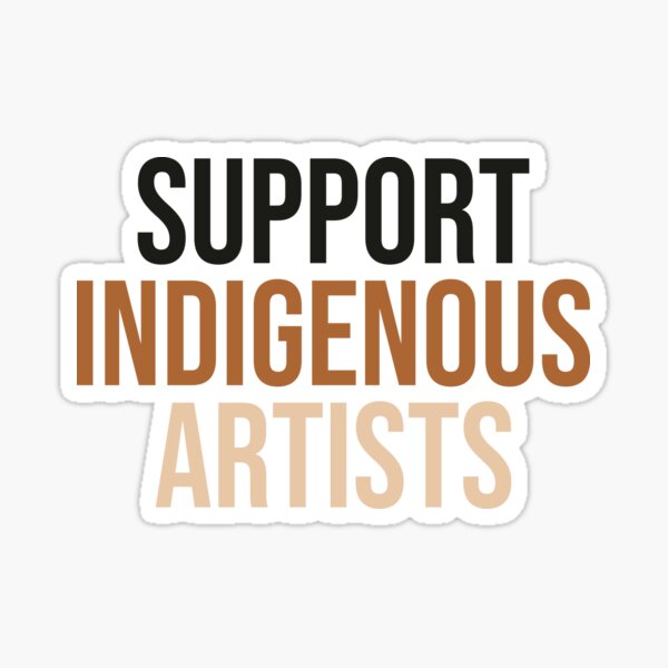 Item preview, Support Indigenous Artists designed and sold by The Kindred.
