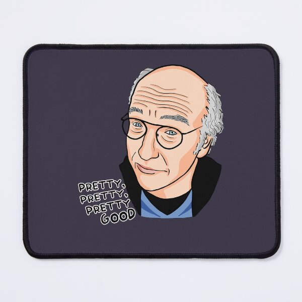 Item preview, Funny Gift Tv Larry David Pretty Good designed and sold by NikolajLinke.