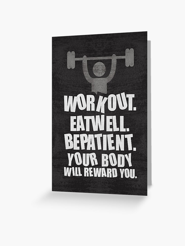 Carte De Vœux Workout Manger Bien Etre Patient Votre Corps Vous Recompensera Citation Motivation Gym Par Labno4 Redbubble