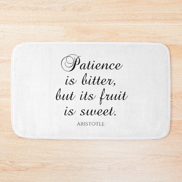 Item preview, Aristotle Quotes - Patience Is Bitter But Its Fruit Is Sweet designed and sold by PhiloJourney.
