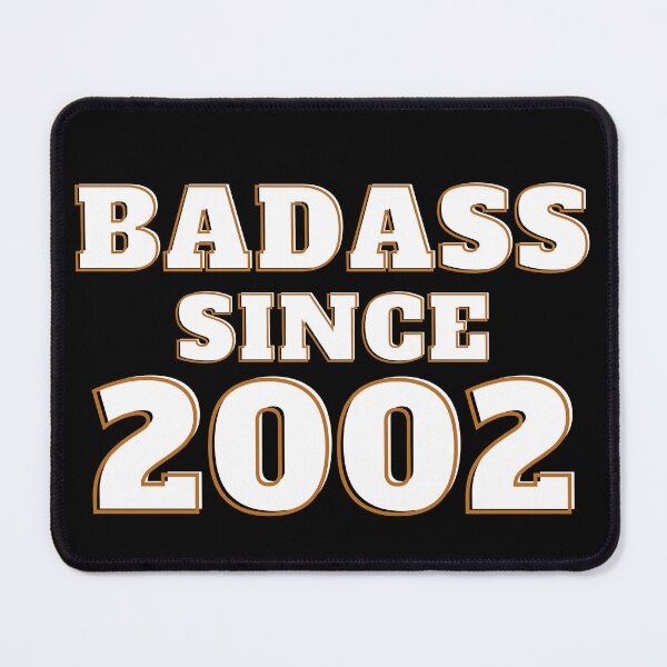 Item preview, Badass Since 2002 - Birth Year designed and sold by Avani01.