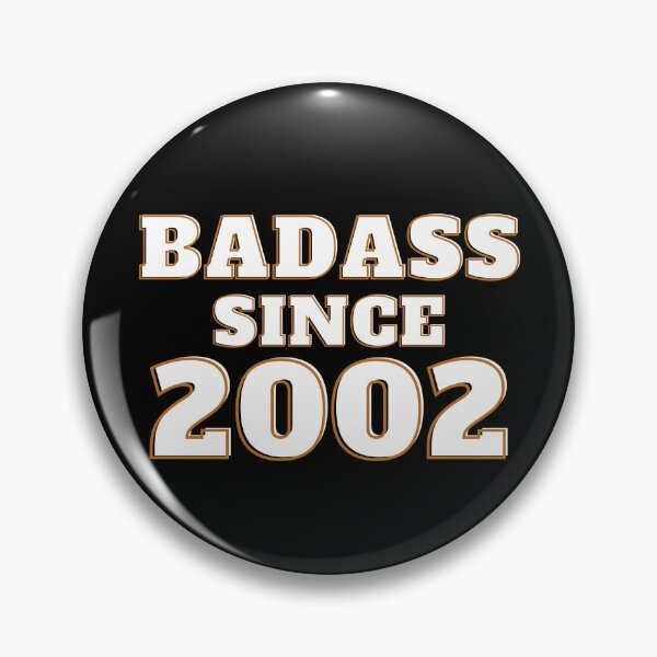 Item preview, Badass Since 2002 - Birth Year designed and sold by Avani01.