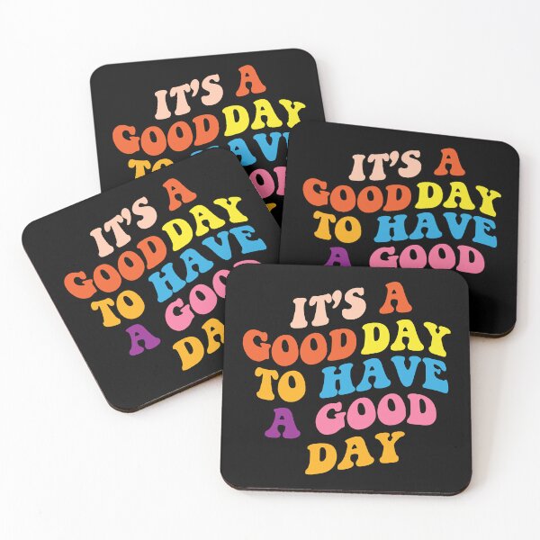 Item preview, It's A Good Day To Have A Good Day designed and sold by Louie Robel.