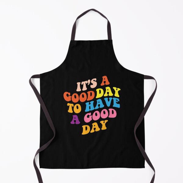 Item preview, It's A Good Day To Have A Good Day designed and sold by Louie Robel.