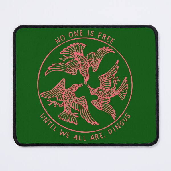 Item preview, No One Is Free Until We All Are, Dingus designed and sold by ootzie.