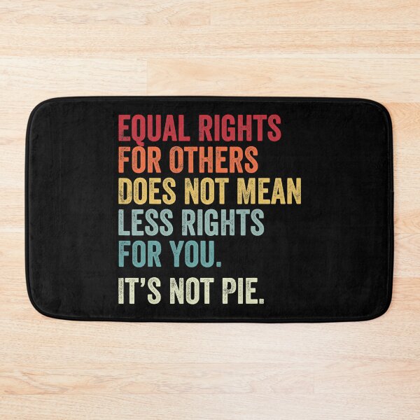 Item preview, Equality Equal Rights For Others It's Not Pie designed and sold by GardNewerd.