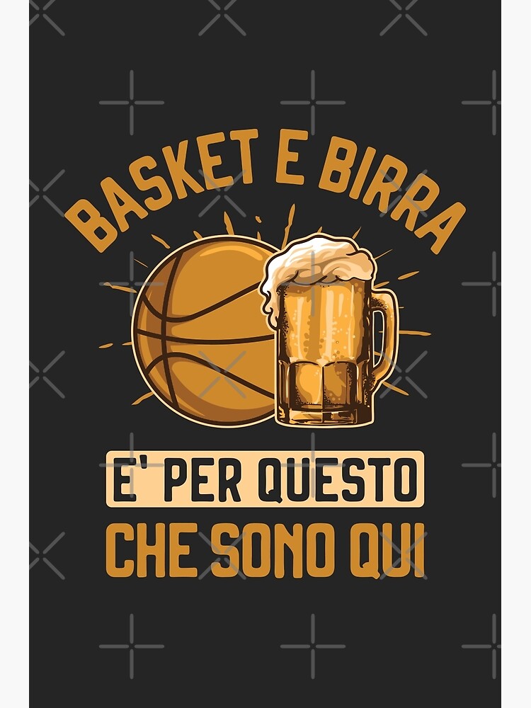 Basket e Birra Frasi Divertenti Pallacanestro Basketball Alcohol Poster  for Sale by grinta2021