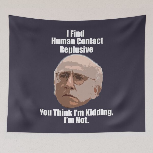 Item preview, Funny Gifts Sitcom Larry David Quote Human Contact&quot WHITE designed and sold by NikolajLinke.