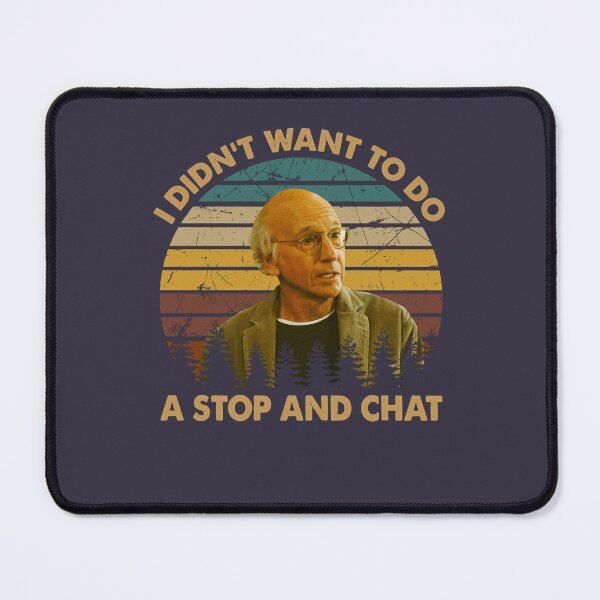 Item preview, Gift Idea Tv Vintage Curb Art Your Enthusiasm Films I Didnt Want To Do A Stop And Chat designed and sold by NikolajLinke.