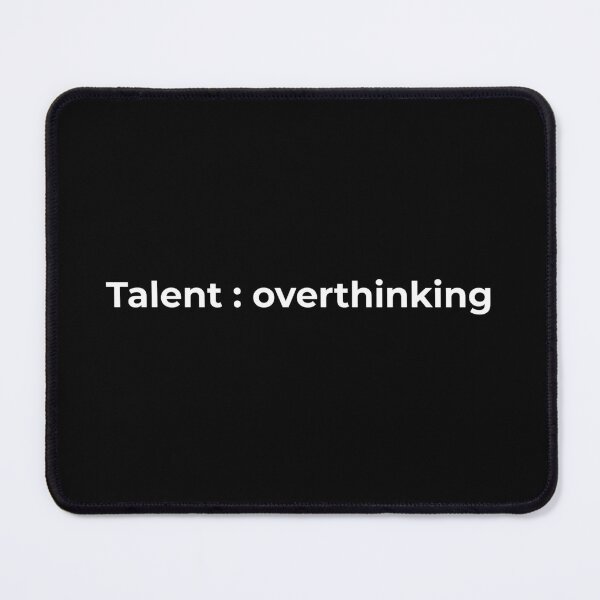 Item preview, Talent : overthinking designed and sold by Family-Shop.