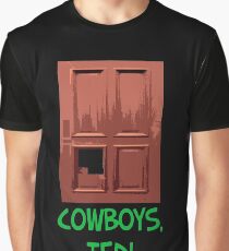 Cowboys, Ted! Graphic T-Shirt
