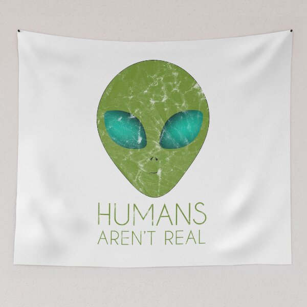 Item preview, Human Aren't Real Funny Alien Distressed designed and sold by SHANNONRAN89.
