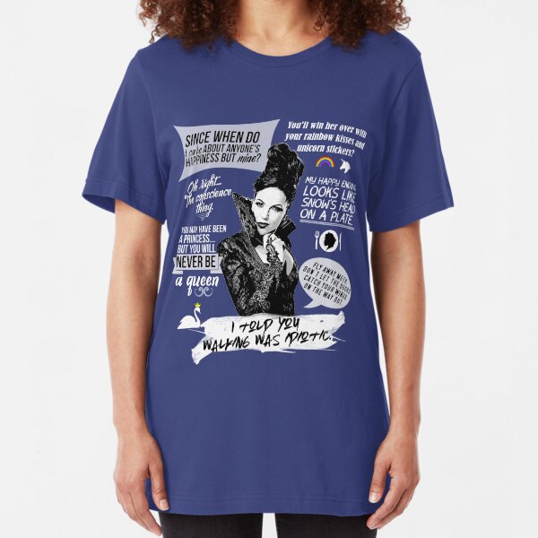 Evil Queen / Regina Mills Quotes - Ouat Slim Fit T-Shirt