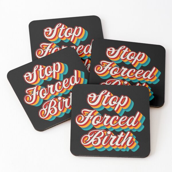 Item preview, Stop Forced Birth designed and sold by Texterns.