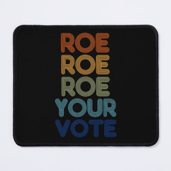 Item preview, Roe Roe Roe Your Vote  designed and sold by christteenryan.