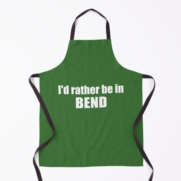 Item preview, I'd Rather Be In Bend Oregon designed and sold by Esskay Designs.