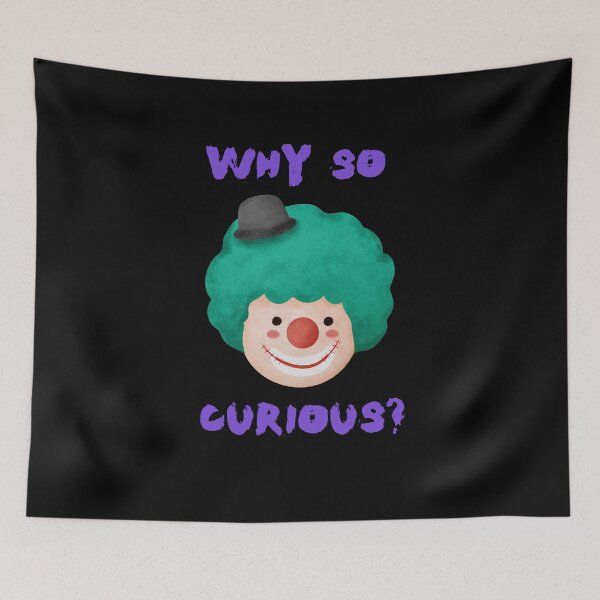 Item preview, Adorable JOKER meme parody with funny quote "WHY SO CURIOUS?" for this Halloween festival designed and sold by VINASU.