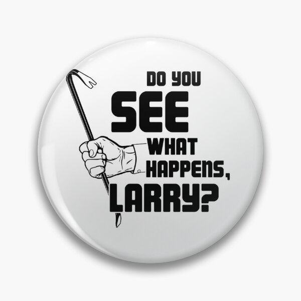 Item preview, Do you see what happens, Larry T-Shirt designed and sold by Thanoirl027.
