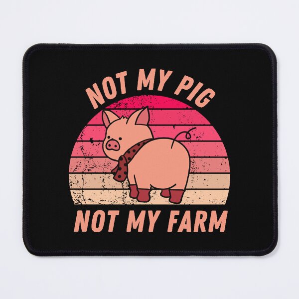 Item preview, not my pig T-Shirt designed and sold by Thanoirl027.