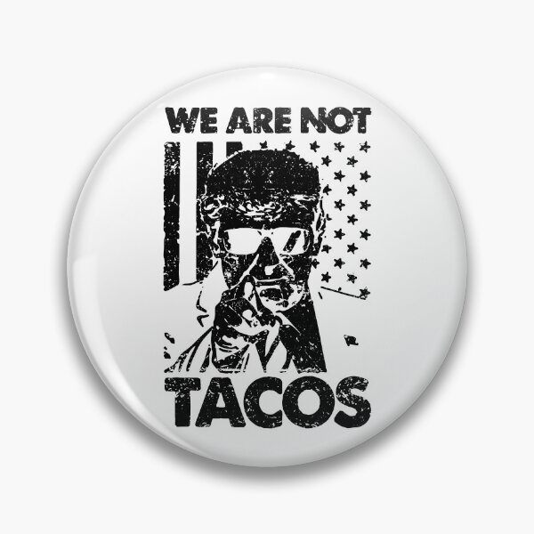 Item preview, We Are Not Tacos Trump designed and sold by ZimbomDesigner.