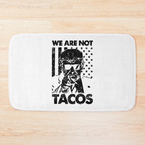 Item preview, We Are Not Tacos Trump designed and sold by ZimbomDesigner.