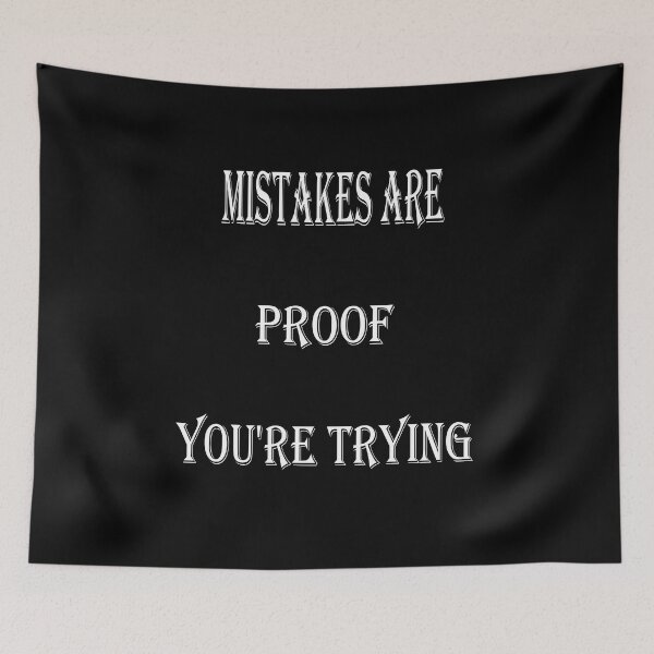 Item preview, Mistakes Are Proof Youre Trying designed and sold by 4clothingforyou.