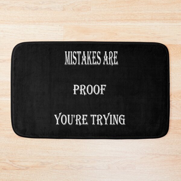 Item preview, Mistakes Are Proof Youre Trying designed and sold by 4clothingforyou.