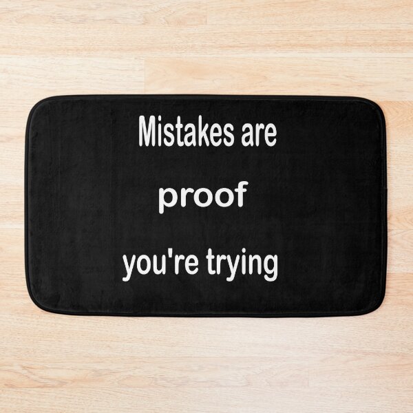 Item preview, Mistakes Are Proof Youre Trying designed and sold by 4clothingforyou.