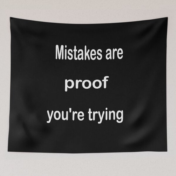 Item preview, Mistakes Are Proof Youre Trying designed and sold by 4clothingforyou.