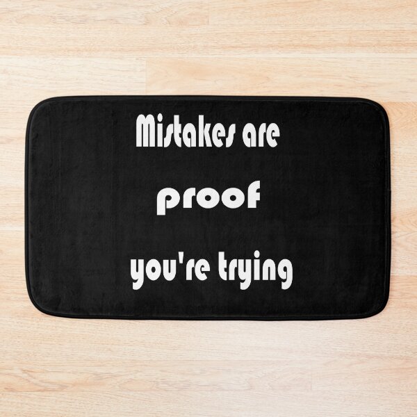 Item preview, Mistakes Are Proof Youre Trying designed and sold by 4clothingforyou.