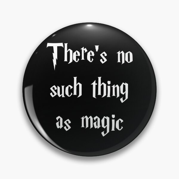 Item preview, There's no such thing as magic! designed and sold by Family-Shop.