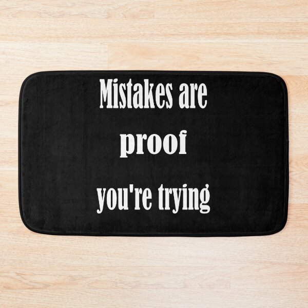 Item preview, Mistakes Are Proof Youre Trying designed and sold by 4clothingforyou.
