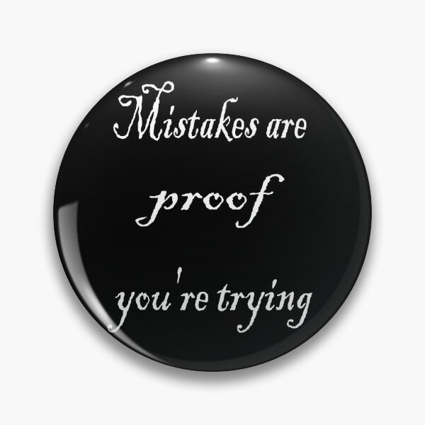Item preview, Mistakes Are Proof Youre Trying designed and sold by 4clothingforyou.