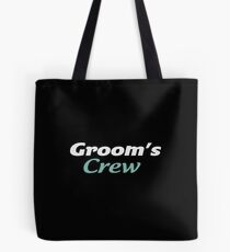 Groom's Crew Tote Bag