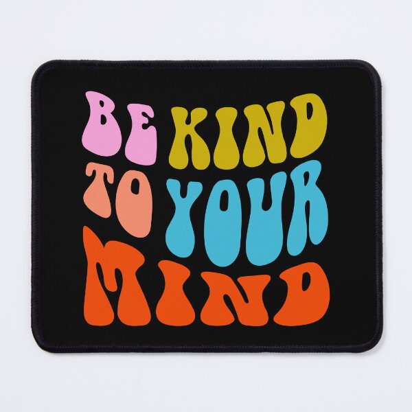 Item preview, Be kind to your mind designed and sold by Harsh  Katariya.