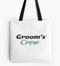 Groom's Crew Tote Bag