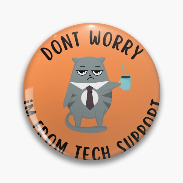 Item preview, Dont Worry Im From Tech Support designed and sold by HongThuyet.