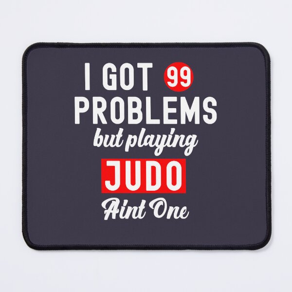 Item preview, Vintage Retro Mma JUDO I Got 99 Problems But Playing JUDO Ain't One designed and sold by VitaliPietsch.
