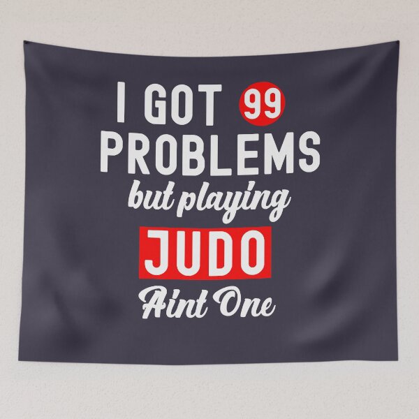 Item preview, Vintage Retro Mma JUDO I Got 99 Problems But Playing JUDO Ain't One designed and sold by VitaliPietsch.