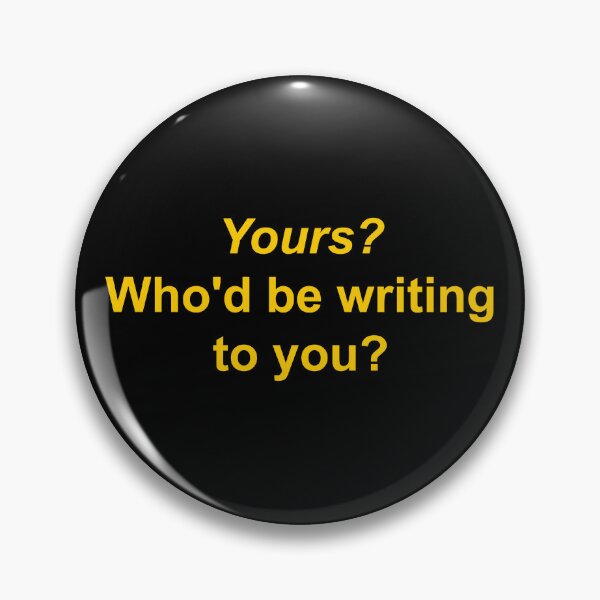 Item preview, Yours? Who'd be writing to you? designed and sold by Family-Shop.