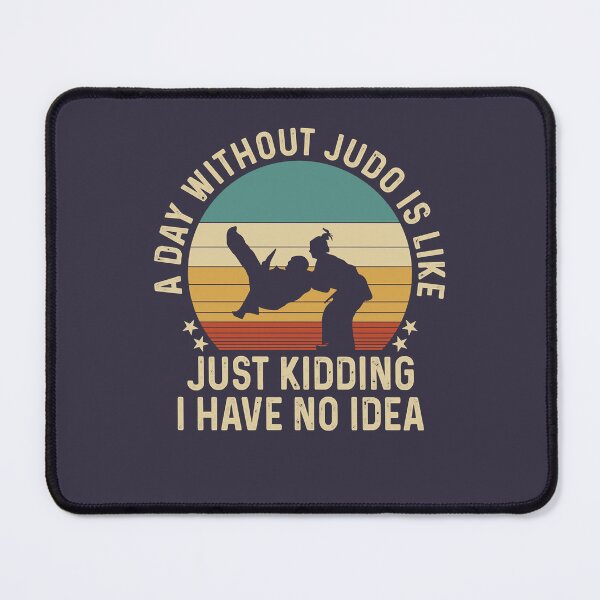 Item preview, Vintage Retro Mma Vintage A Day Without Judo Just Kidding No Idea designed and sold by VitaliPietsch.